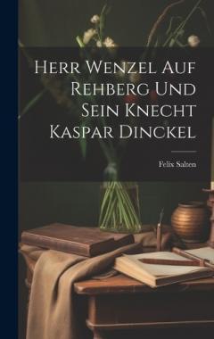 Coperta cărții Herr Wenzel Auf Rehberg Und Sein Knecht Kaspar Dinckel