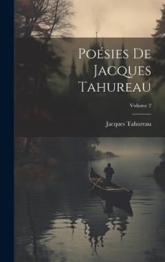 Poésies De Jacques Tahureau; Volume 2