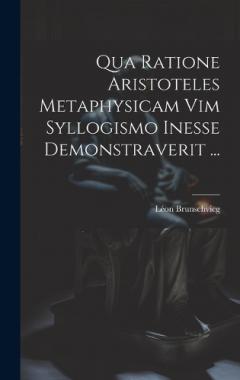 Coperta cărții Qua Ratione Aristoteles Metaphysicam Vim Syllogismo Inesse Demonstraverit ...