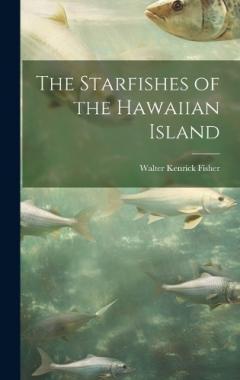 The Starfishes of the Hawaiian Island
