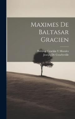 Maximes De Baltasar Gracien