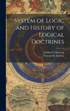 System of Logic and History of Logical Doctrines