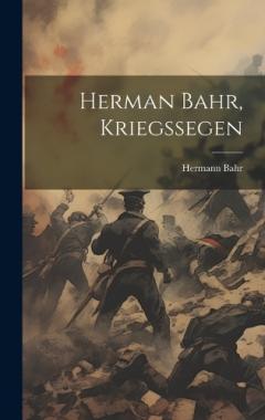 Herman Bahr, Kriegssegen