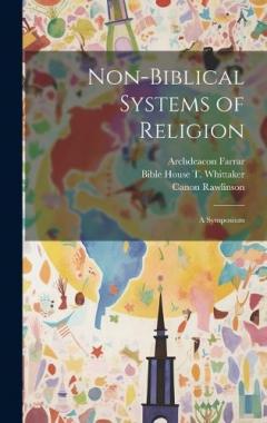 Coperta cărții Non-Biblical Systems of Religion: A Symposium