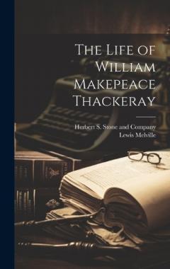 Coperta cărții The Life of William Makepeace Thackeray