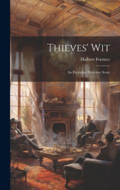 Thieves' Wit: An Everyday Detective Story