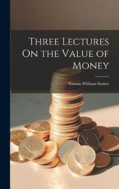 Coperta cărții Three Lectures On the Value of Money