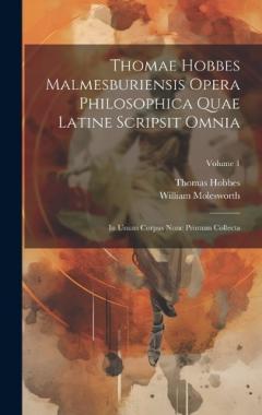 Coperta cărții Thomae Hobbes Malmesburiensis Opera Philosophica Quae Latine Scripsit Omnia: In Unum Corpus Nunc Primum Collecta; Volume 1