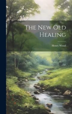 The New Old Healing