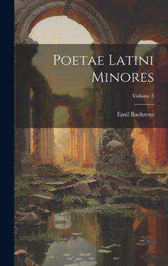 Coperta cărții Poetae Latini Minores; Volume 5