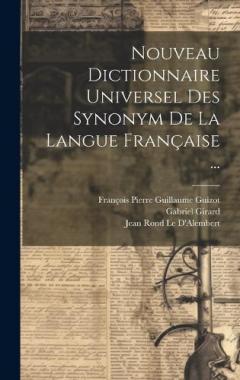 Coperta cărții Nouveau Dictionnaire Universel Des Synonym De La Langue Française ...