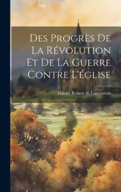 Des progrès de la révolution et de la guerre contre l'église