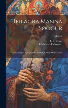 Coperta cărții Heilagra manna søogur: Fortaellinger og legender om hellige maend og kvinder; Volume 2