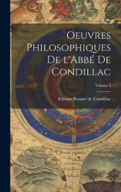Coperta cărții Oeuvres philosophiques de l'Abbé de Condillac; Volume 4