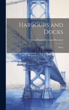 Harbours and Docks: Plates