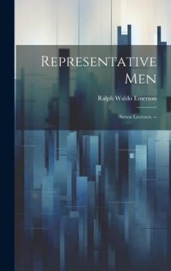 Representative Men: Seven Lectures. --