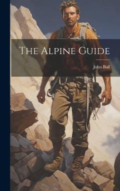 Coperta cărții The Alpine Guide