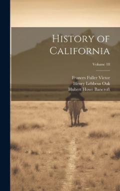 Coperta cărții History of California; Volume 18