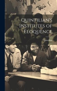 Coperta cărții Quintilian's Institutes of Eloquence