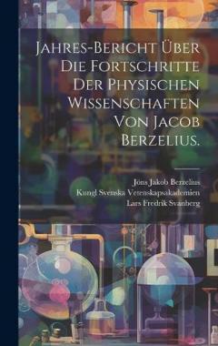 Coperta cărții Jahres-Bericht über die Fortschritte der physischen Wissenschaften von Jacob Berzelius.