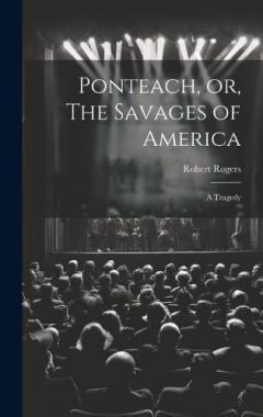 Coperta cărții Ponteach, or, The Savages of America: A Tragedy