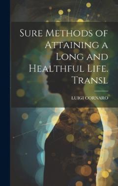 Coperta cărții Sure Methods of Attaining a Long and Healthful Life. Transl