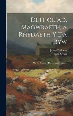 Detholiad, Magwraeth, a Rhedaeth Y Da Byw: Mwyaf Priodol I Dywysogaeth Cymru