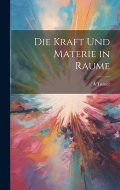Die Kraft Und Materie in Raume