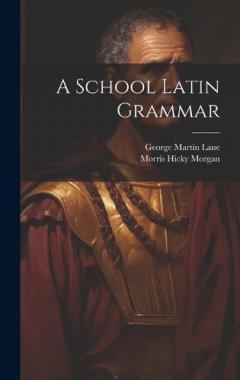 Coperta cărții A School Latin Grammar