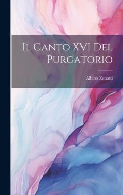 Coperta cărții Il Canto XVI Del Purgatorio