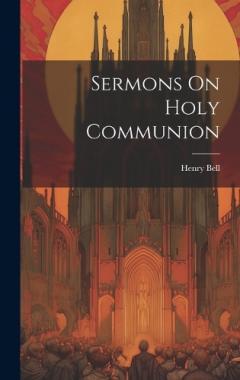Sermons On Holy Communion