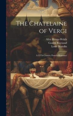 Coperta cărții The Chatelaine of Vergi: A 13Th Century French Romance