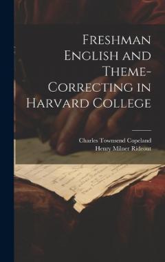 Coperta cărții Freshman English and Theme-Correcting in Harvard College