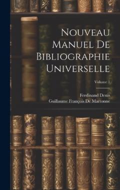 Coperta cărții Nouveau Manuel De Bibliographie Universelle; Volume 1