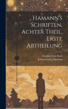 Coperta cărții Hamann's Schriften, Achter Theil, Erste Abtheilung