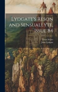 Coperta cărții Lydgate's Reson and Sensuallyte, Issue 84