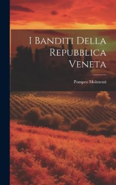 Coperta cărții I Banditi Della Repubblica Veneta