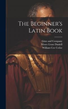 Coperta cărții The Beginner's Latin Book