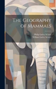 Coperta cărții The Geography of Mammals