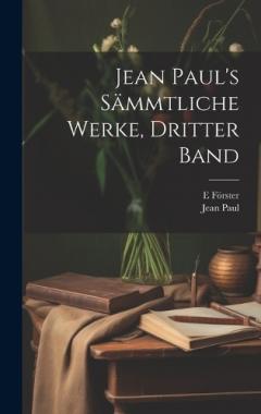 Coperta cărții Jean Paul's sämmtliche Werke, Dritter Band