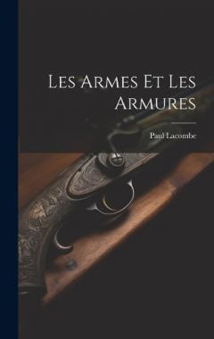 Les Armes Et Les Armures
