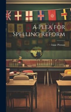 A Plea for Spelling Reform