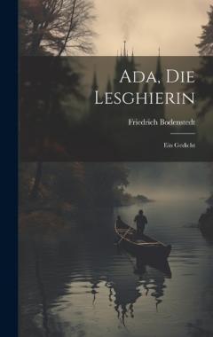 Ada, Die Lesghierin: Ein Gedicht