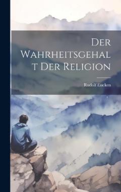 Der Wahrheitsgehalt Der Religion