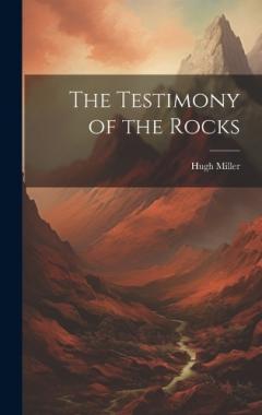 The Testimony of the Rocks