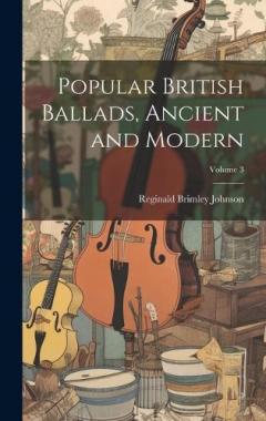 Coperta cărții Popular British Ballads, Ancient and Modern; Volume 3
