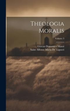 Coperta cărții Theologia Moralis; Volume 3