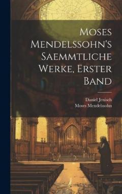 Coperta cărții Moses Mendelssohn's Saemmtliche Werke, Erster Band