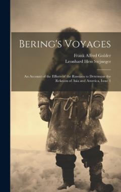 Coperta cărții Bering's Voyages: An Account of the Efforts of the Russians to Determine the Relation of Asia and America, Issue 1
