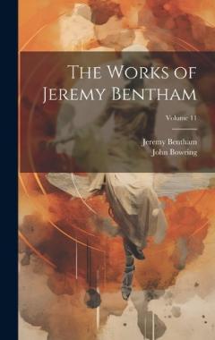 Coperta cărții The Works of Jeremy Bentham; Volume 11